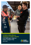 Te Mahere Waka Whenua Tumatanui o te Rohe o Poneke | Draft Wellington Regional Public Transport Plan 2025-2035 preview